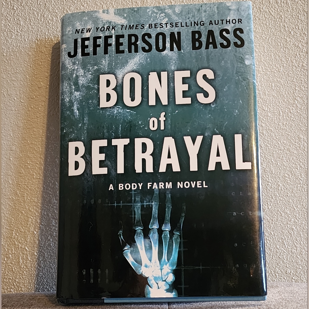 Bones Of Betrayal Jefferson Bass